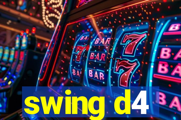 swing d4